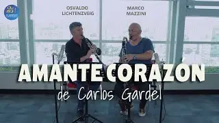 Osvaldo Lichtenzveig & Marco Mazzini interpretan AMANTE CORAZ&Oacute;N de Carlos Gardel. CLARIPERU