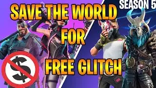 SAVE THE WORLD FREE GLITCH ! How To Get Save The World For *FREE* / SEASON 5 ( FORTNITE) FBR