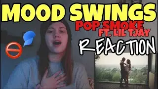 POP SMOKE ft. LIL TJAY - MOOD SWINGS - [Official Music Video] - REACTION