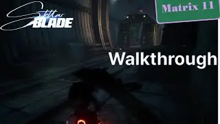 Stellar Blade Matrix 11 Walkthrough