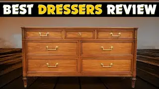 Top 5 Best Dressers Review In 2022