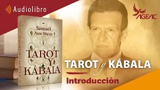 Introducci&oacute;n al libro Tarot y K&aacute;bala por el V.M. Samael Aun Weor