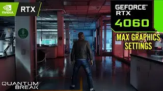 Quantum Break : RTX 4060 8GB ( Maximum Graphics Settings )