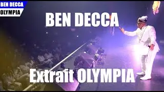 BEN DECCA | OLYMPIA |  Extrait