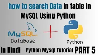 How To Search Data in Table In MySQL using Python |  Python With  MySQL In Hindi Part 5