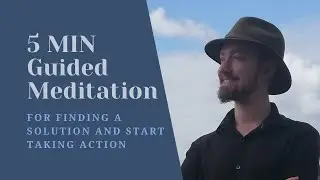 5 Min Guided Problem Solving Meditation