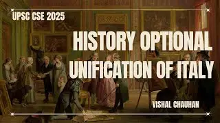 Unification of Italy | World History | History Optional | Chauhan Sir History