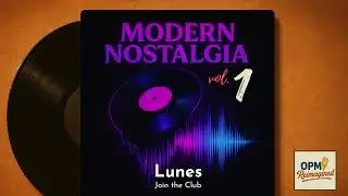 Lunes (Join The Club Cover) &ndash; Modern Nostalgia Vol 1 | OPM 2000s Remake