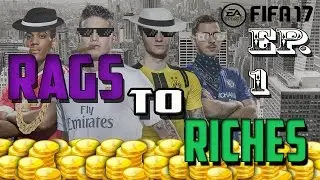 Rags To Riches | FUT 17 Road to Glory | Ep. 1 HERE WE GO!