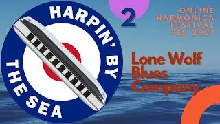 HARPIN' BY THE SEA 2021 - Lone Wolf Blues Company