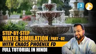 Realistic Pani Ka Jadoo 🔥💦 | Phoenix FD Fountain Water Simulation | Hindi Tutorial | Part 2 | 3dsmax