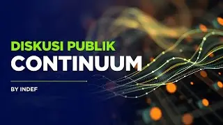 Diskusi Publik Continuum Data Indonesia by INDEF