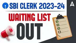 SBI Clerk Waiting List 2024 Out | How to Check SBI Clerk Waiting List | Full Details