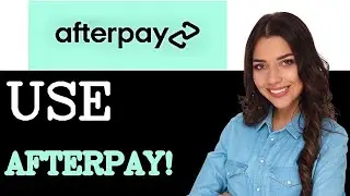 Advanced Guide To Afterpay Payment Methods (2025)