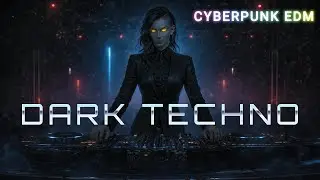 Dark Techno Vol.1 | Cyberpunk EDM | Instrumental 30 Min for Focus & Work