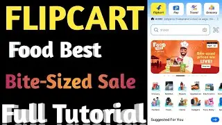 Flipcart Food Best Bite-Sized Sale is Live Full Tutorial
