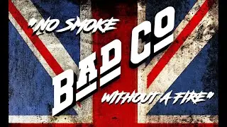 HQ BAD COMPANY   No Smoke Without A Fire  BEST VERSION  Super Enhanced Audio & LYRICS