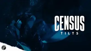 Census - TILTS (Official Music Video)