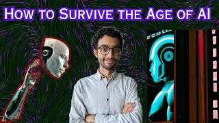 How to Survive the Age of AI