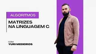 Aprenda a usar MATRIZES na linguagem C | Curso de Algoritmos