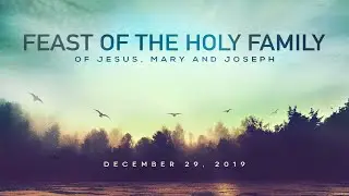 Weekend Reflection - Feast of the Holy Family