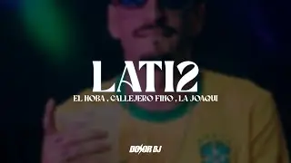 💔 LATI2 (TURREO EDIT) 💔 - EL NOBA , CALLEJERO FINO , LA JOAQUI - Doxor DJ