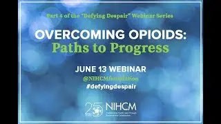 Overcoming Opioids: Paths to Progress