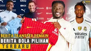 RESMI! Marc Guehi ke Man City ✍️ Camavinga ke Liverpool 😱 Michael Olise ke Madrid - Transfer Pemain