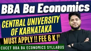 CUCET-BBA Ba Economics Central University of Karnataka Admission process Complete Details 2022