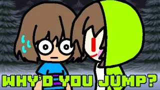 Why&rsquo;d you jump? [Storyshift]