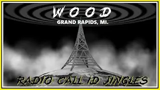RADIO CALL LETTER JINGLES - WOOD (GRAND RAPIDS, MI.)