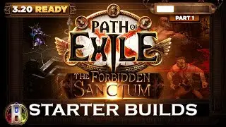 PoE 3.20 BEST STARTER BUILDS (PART 1/3) - PATH OF EXILE THE FORBIDDEN SANCTUM LEAGUE - POE BUILDS
