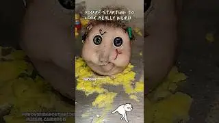 You're starting to look really weird.