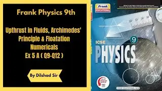 Class 9 | Frank Physics Book | Upthrust in Fluids, Archimedes' Principle & Floatation | Numericals