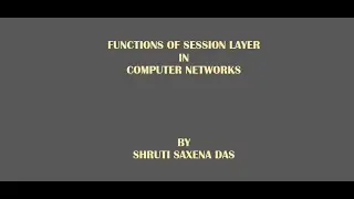 FUNCTIONS OF SESSION LAYER || COMPUTER NETWORKS