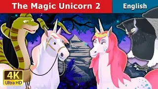 The Magic Unicorn 2 | Stories for Teenagers | @EnglishFairyTales