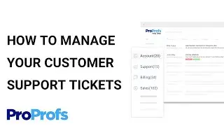 How to Manage Your Customer Support Tickets
