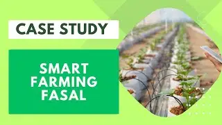 Case Study I Agriculture - Smart Farming Fasal