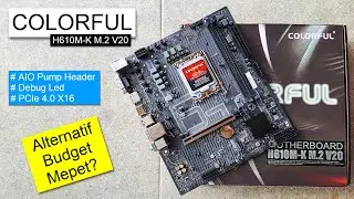 Mobo H610 Budget Mepet!!! | Review Motherboard Colorful H610M-K M.2 V20