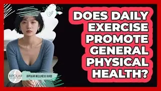 Does Daily Exercise Promote General Physical Health?