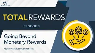 Total Rewards Redefined: Beyond Compensation in Modern Workplaces - AustinWorkNet Series