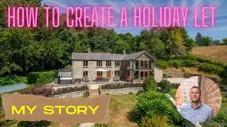 How to create a holiday let - My story - How to become a property developer