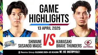Shimane Susanoo Magic vs. Kawasaki Brave Thunders - Game Highlights
