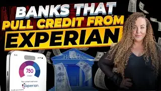 Best 16 Banks That Pull Credit From Experian in 2025
