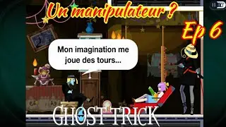 GHOST TRICK PS5 &Eacute;PISODE 6 : UN MANIPULATEUR ? [LET'S PLAY FR]