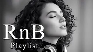【R&B Soul】Smooth R&B Soul Vibes &ndash; Chill Grooves & Relaxing Vocals | Focus &bull; Study &bull; Relax