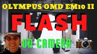 Изучение вспышки на камере | Olympus OMD EM10 II