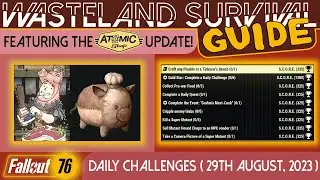 Wasteland Survival Guide & Atomic Store Update: Fallout 76 Daily Challenges [29th August 2023]