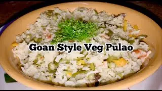 Veg Pulao Goan Style | Veg Pulao Recipe | Vegetable Pulao | Quick & Easy To Make | Easy Rice Recipes
