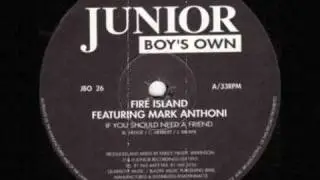 Fire Island - If You Should Need A Friend - 1995
